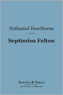 Septimius Felton (Barnes & Noble Digital Library)