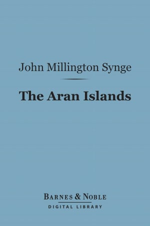 The Aran Islands (Barnes & Noble Digital Library)