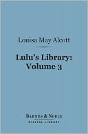 Lulu's Library, Volume 3 (Barnes & Noble Digital Library)