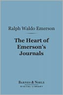 The Heart of Emerson's Journals (Barnes & Noble Digital Library)