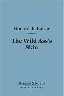 The Wild Ass's Skin (Barnes & Noble Digital Library)