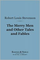 Merry Men and Other Tales and Fables (Barnes & Noble Digital Library)