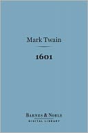 1601 Conversation as It Was By the Social Fireside in the Time of the Tudors (Barnes & Noble Digital Library)