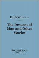 The Descent of Man and Other Stories (Barnes & Noble Digital Library)
