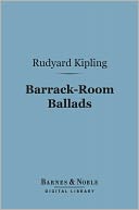 Barrack-Room Ballads (Barnes & Noble Digital Library): With 