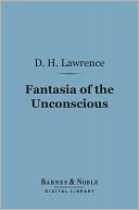 Fantasia of the Unconscious (Barnes & Noble Digital Library)