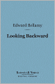 Looking Backward (Barnes & Noble Digital Library): 2000-1887