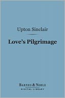 Love's Pilgrimage (Barnes & Noble Digital Library)