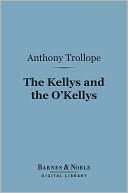 The Kellys and the O'Kellys (Barnes & Noble Digital Library)