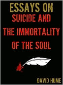 Essays On Suicide And The Immortality Of The Soul