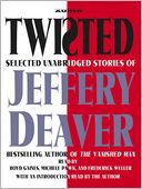 Twisted: Selected Unabridged Stories of Jeffery Deaver