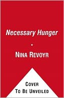 The Necessary Hunger