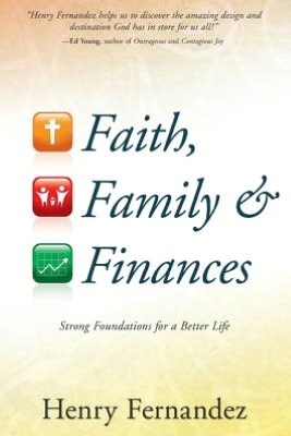 Faith, Family and Finances: Strong Foundations for a Better Life