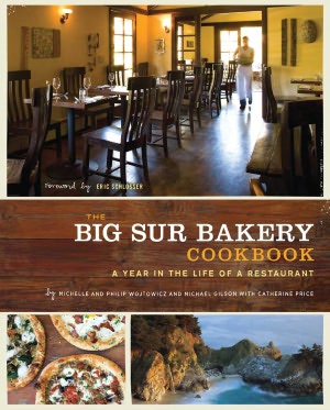 Big Sur Bakery Cookbook: A Year in the Life of a Restaurant