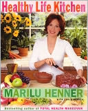 Healthy Life Kitchen (PagePerfect NOOK Book) by Marilu Henner: NOOK Book Cover