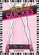 Wicked Quickies: 52 Ways to Get it On Anytime, Anywhere (PagePerfect NOOK Book)