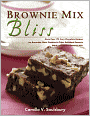 Brownie Mix Bliss: More Than 175 Very Chocolate Recipes for Brownies, Bars, Cookies and Other Decadent Desserts Made with Boxed Brownie Mix (PagePerfect NOOK Book)