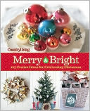 Country Living Merry & Bright: 125 Festive Ideas for Celebrating Christmas (PagePerfect NOOK Book)