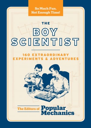 The Boy Scientist: 160 Extraordinary Experiments & Adventures (PagePerfect NOOK Book)