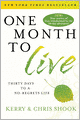One Month to Live: Thirty Days to a No-Regrets Life