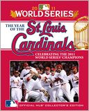 download The Year of the St. Louis Cardinals : Celebrating the 2011 World Series Champions book