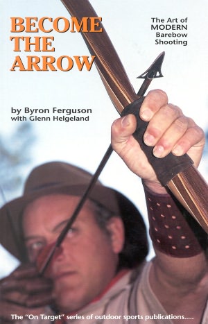 Become the Arrow: The Art of Modern Barebow Shooting