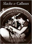 Slacks and Calluses: Our Summer in a Bomber Factory