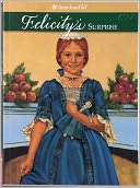 Felicity's Surprise: A Christmas Story (American Girls Collection Series: Felicity #3)
