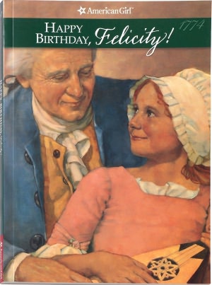 Happy Birthday, Felicity!: A Springtime Story (American Girls Collection Series: Felicity #4)