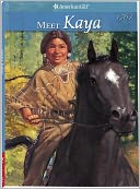Meet Kaya: An American Girl (American Girls Collection Series: Kaya #1)