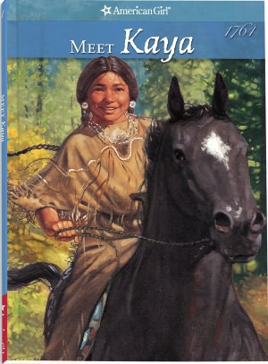 Meet Kaya: An American Girl (American Girls Collection Series: Kaya #1)