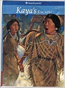Kaya's Escape!: A Survival Story (American Girls Collection Series: Kaya #2)