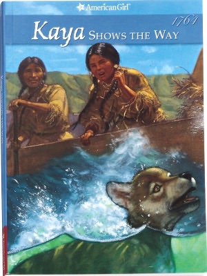 Kaya Shows the Way: A Sister Story (American Girls Collection Series: Kaya #5)