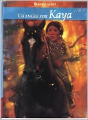 Changes for Kaya: A Story of Courage (American Girls Collection Series: Kaya #6)