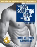 The Body Sculpting Bible for Men, Third Edition: The Way to Physical Perfection