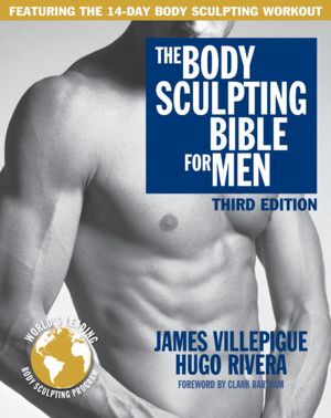 The Body Sculpting Bible for Men, Third Edition: The Way to Physical Perfection