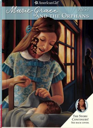 Marie-Grace and the Orphans (American Girl Series)