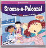 Snooze-a-Palooza!: More Than 100 Slumber Party Ideas (American Girl Library Series)