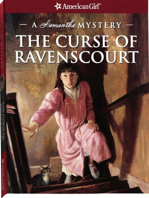 The Curse of Ravenscourt: A Samantha Mystery (American Girl Mysteries Series)