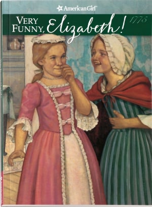 Very Funny, Elizabeth! (American Girls Collection Series)