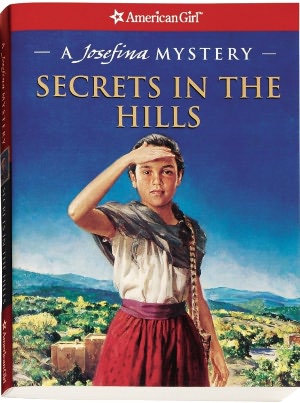 Secrets in the Hills: A Josefina Mystery (American Girl Mysteries Series)