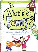 What's So Funny?:Silly stickers, wacky jokes, funny posters, crazy photos, and more!