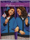 Rebecca and Ana (American Girl Collection Series: Rebecca #2)