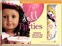 Doll Parties: Celebrate With Your Doll All Year Long!