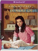 A Bundle of Trouble: A Rebecca Mystery (American Girl Mysteries Series)