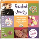 Scrapbook Jewelry: Cute and Clever Jewelry Made from Scrapbook Supplies!
