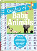 Oodles of Baby Animals: A Collection of Cards, Crafts, Posters, Doodles, Bookmarks, Stickers, Frames - and Lots More - for Girls Who Love Baby Animals