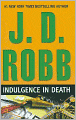 Indulgence in Death (In Death Series #31)