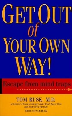 Get Out of Your Own Way!: Escape from Mind Traps