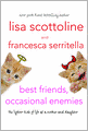 Best Friends, Occasional Enemies: The Lighter Side of Life as a Mother and Daughter